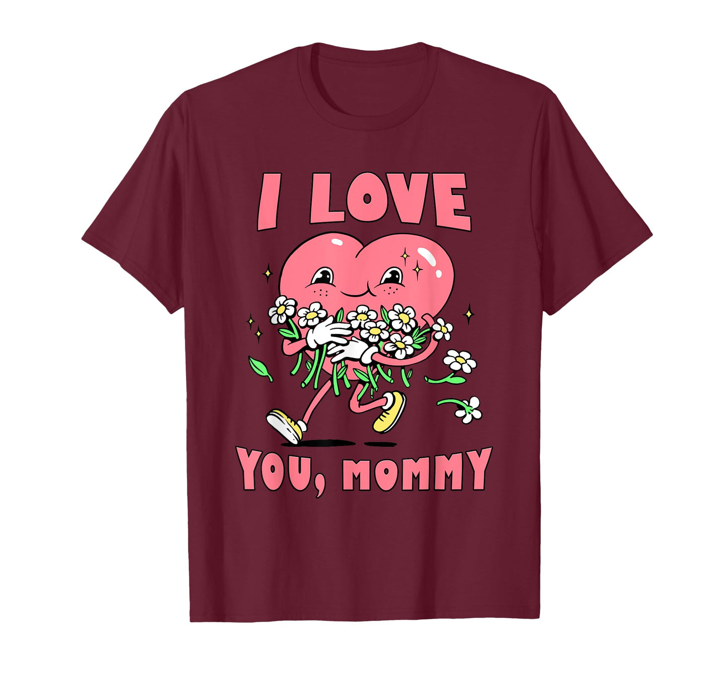 I LOVE YOU, MOMMY T-Shirt
