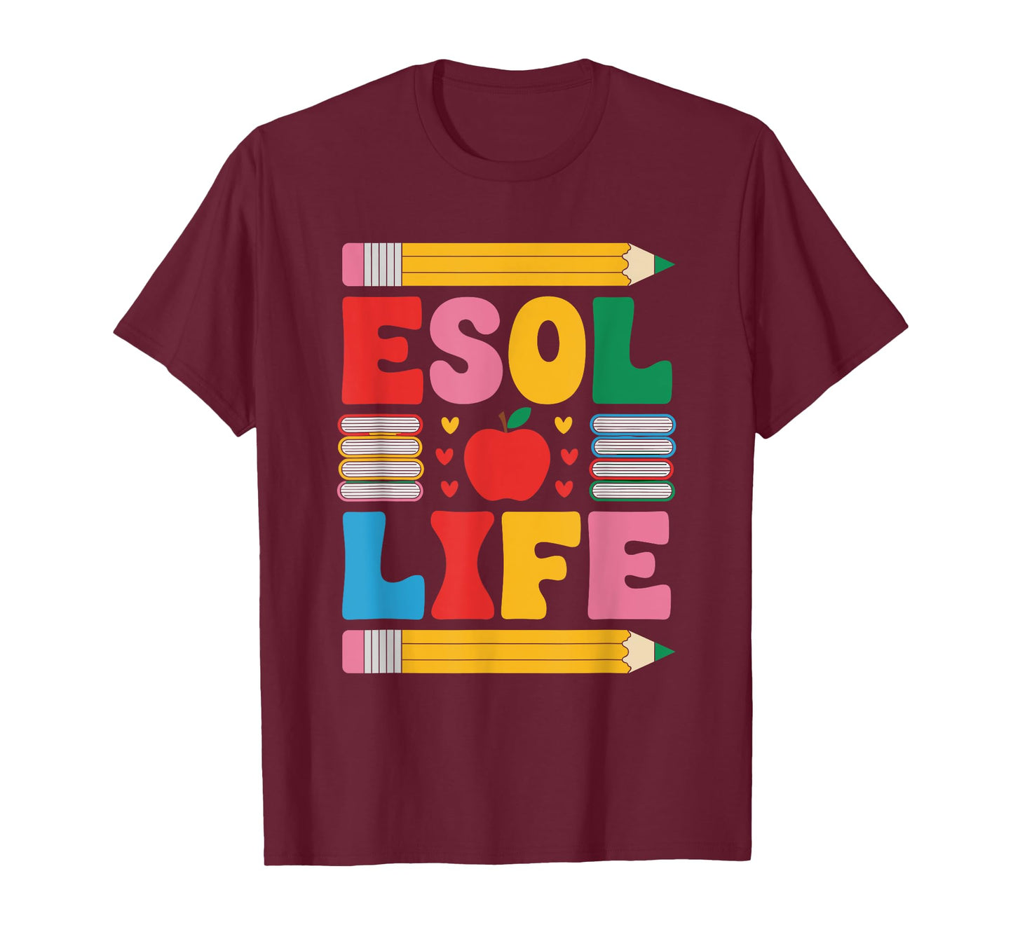 ESL English Teacher and Language Art Teaching, ESOL Life T-Shirt