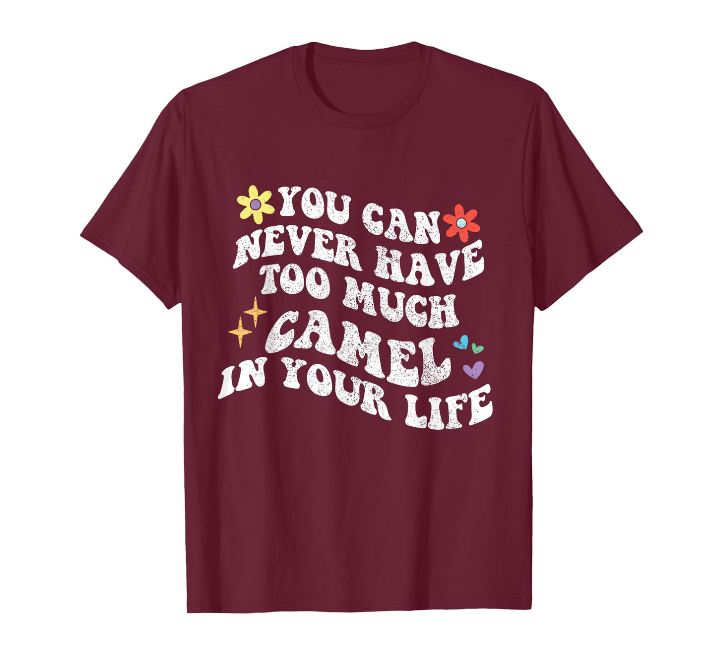 Retro Groovy You Can Never Have Too Much Camel In Your Life T-Shirt