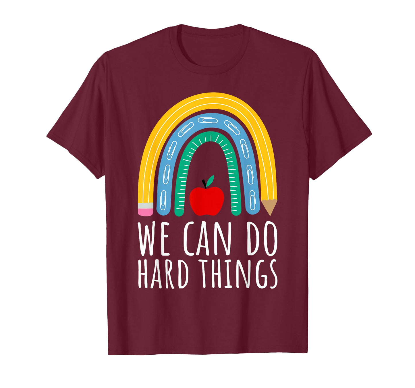 We Can Do Hard Things Motivational Teacher Back to School T-Shirt for Men Women Girls Kids