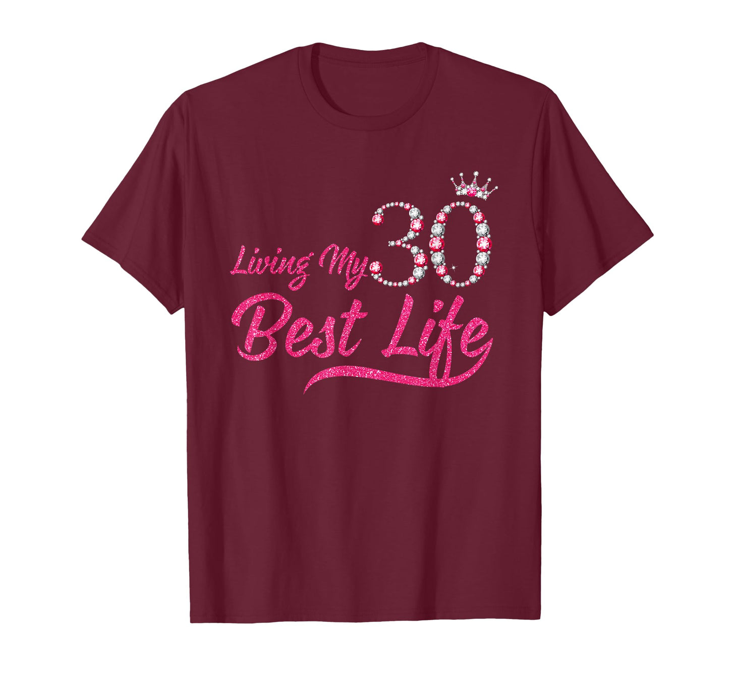 Living My Best Life 30 Years Old 30th Birthday Queen Women T-Shirt