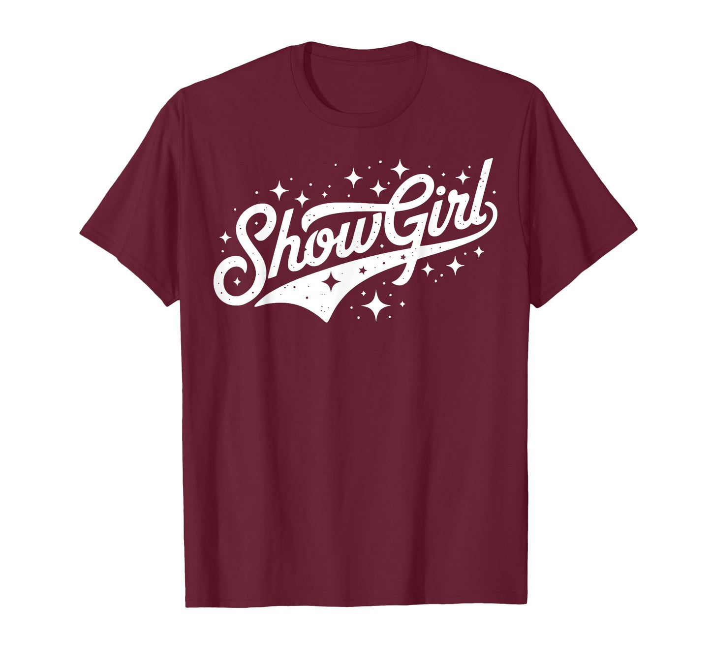 The Life of A Show Girl T-Shirt
