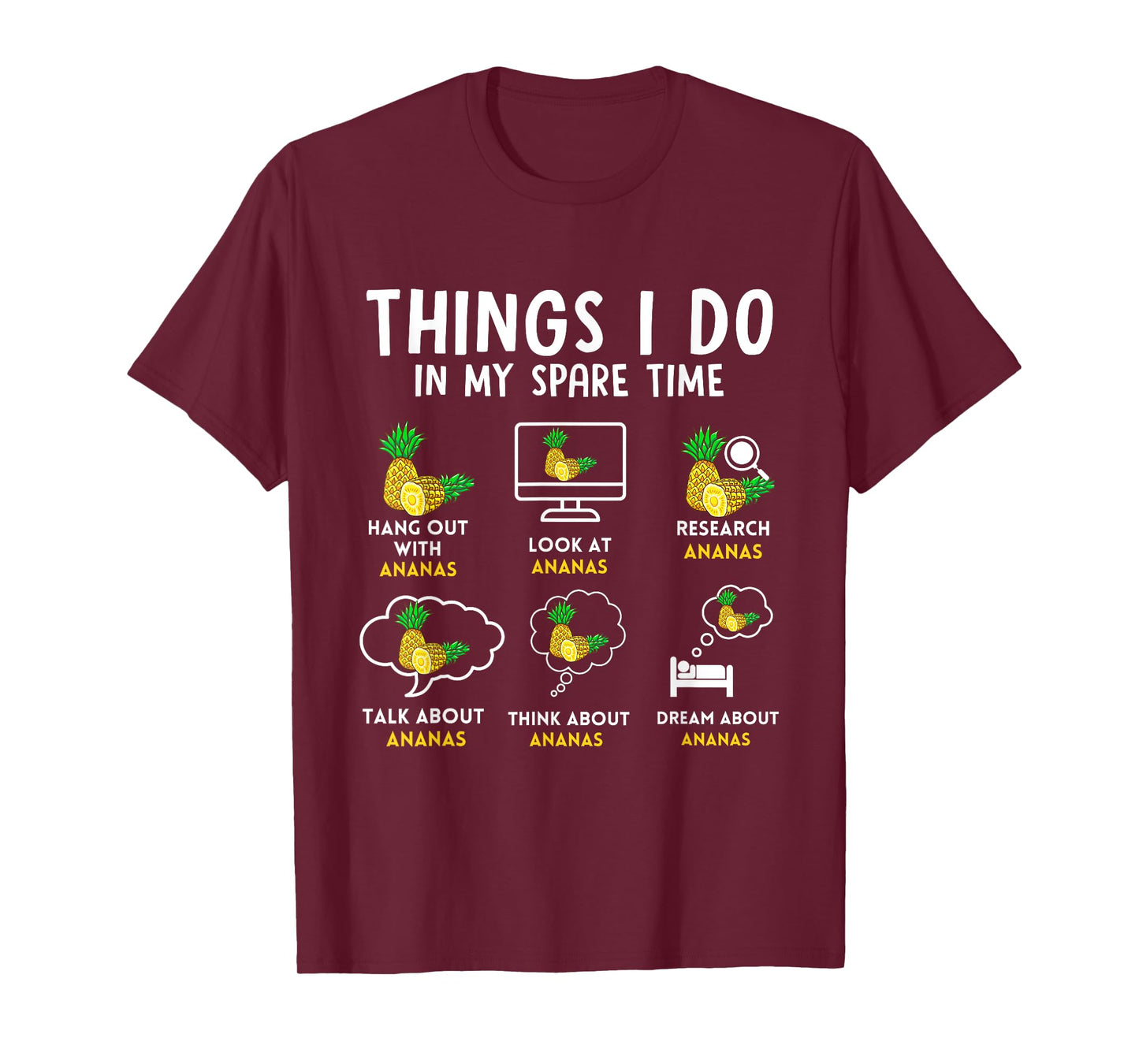 Ananas 6 Things I Do In My Spare Time Pineapple Humor T-Shirt