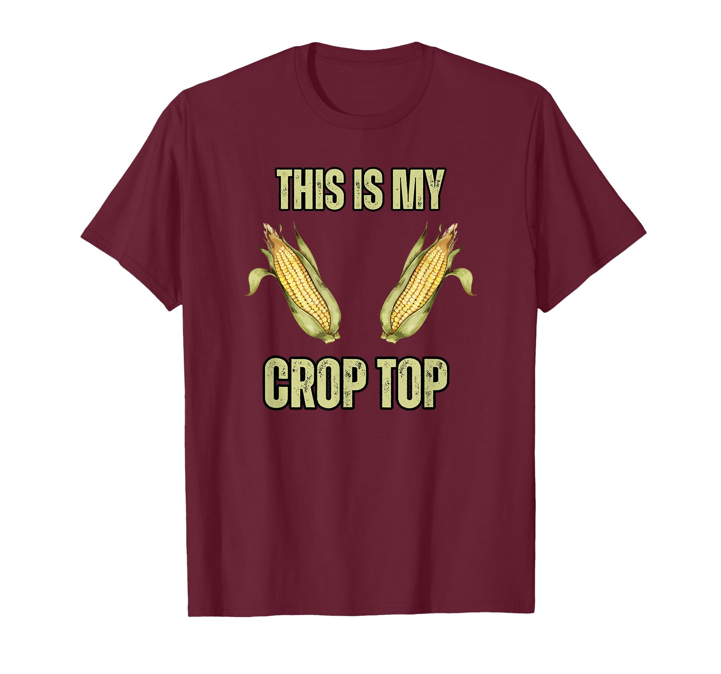 Mens This is My Crop Top Funny Farming Corn Crops Joke Guys T-Shirt