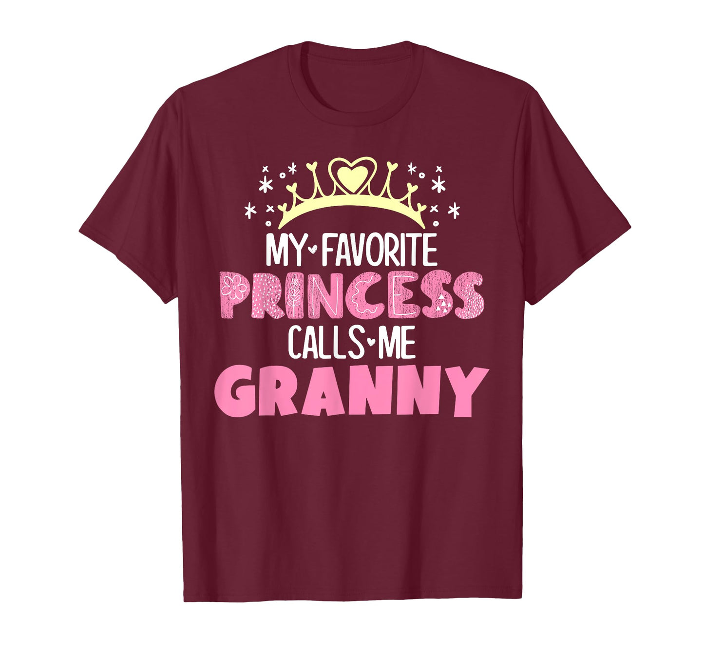 My Favorite Princess Calls Me Granny Funny Cute Grandma T-Shirt