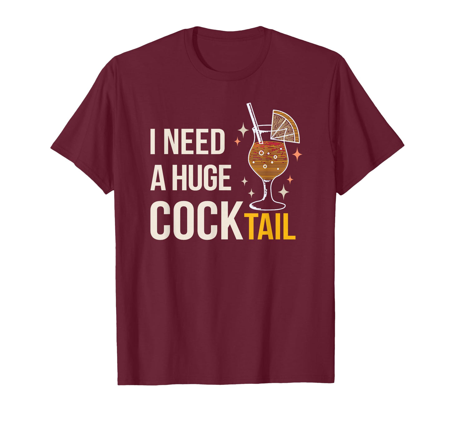 I Need A Huge Cocktail Bar Humour Long Drink Party Fun T-Shirt