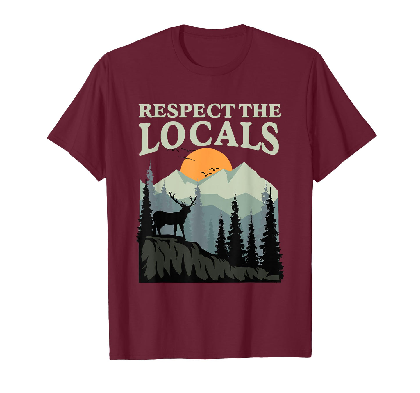 Respect The Locals Wildlife Nature Animal Lover Men Women T-Shirt
