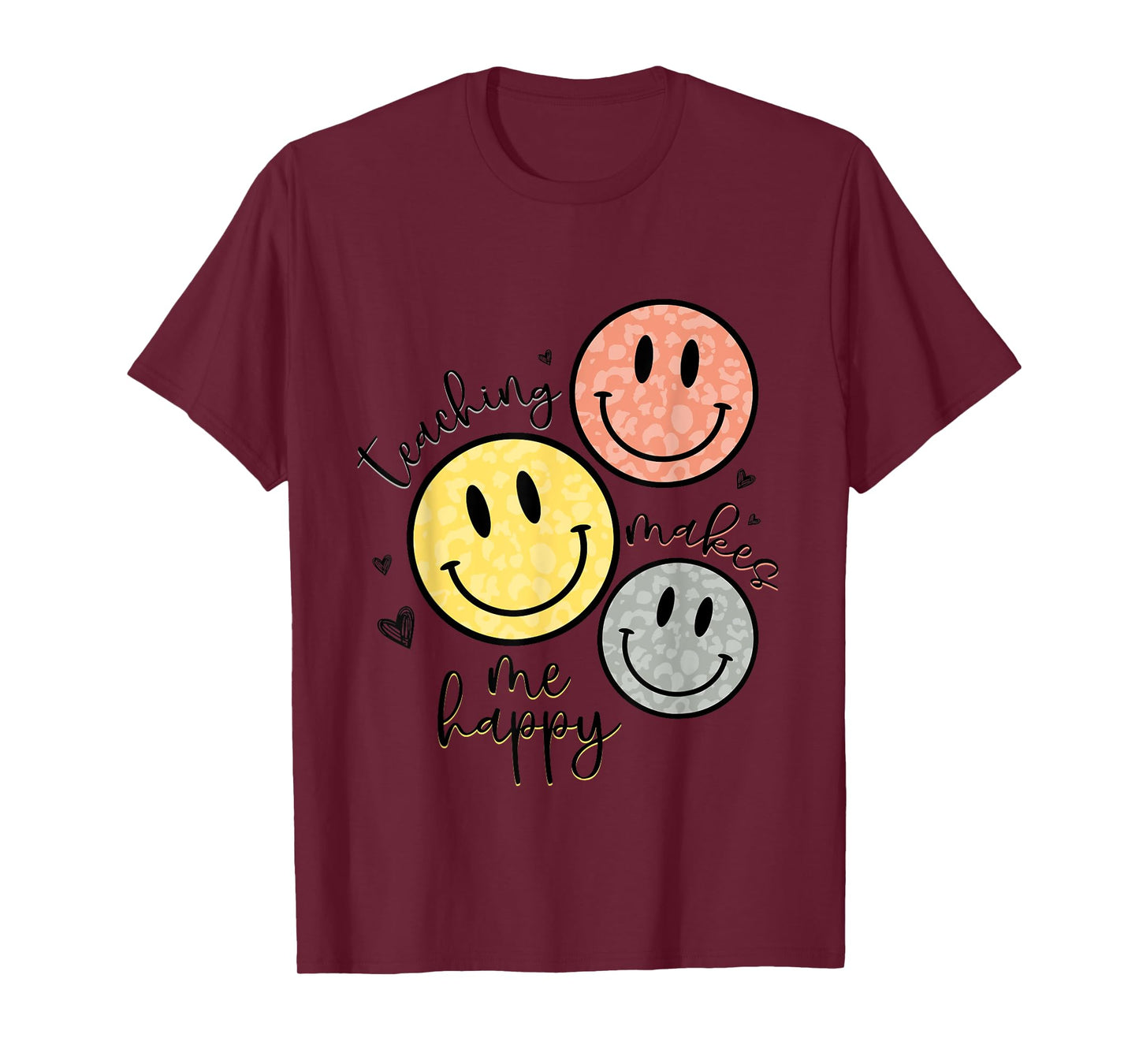 Teaching Makes Me Happy Smile Face School Gift For Teacher T-Shirt