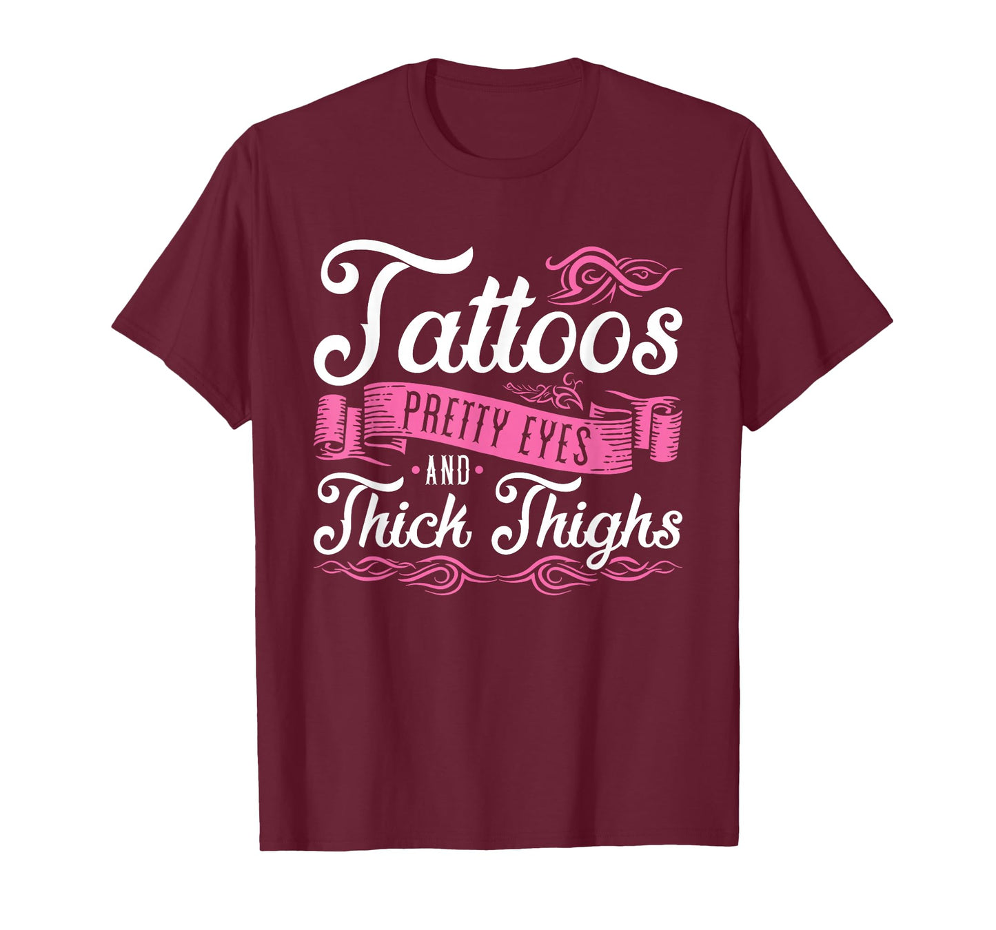 Tattoos Pretty Eyes And Thick Thighs T-Shirt, Small, Black