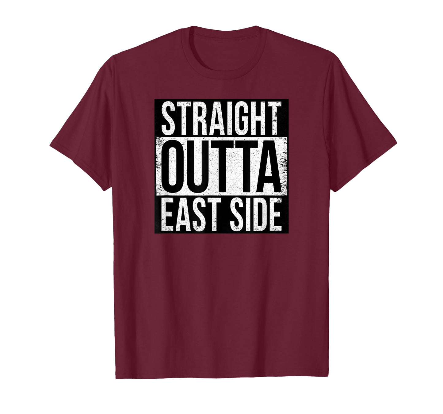 STRAIGHT OUTTA EAST SIDE T-Shirt
