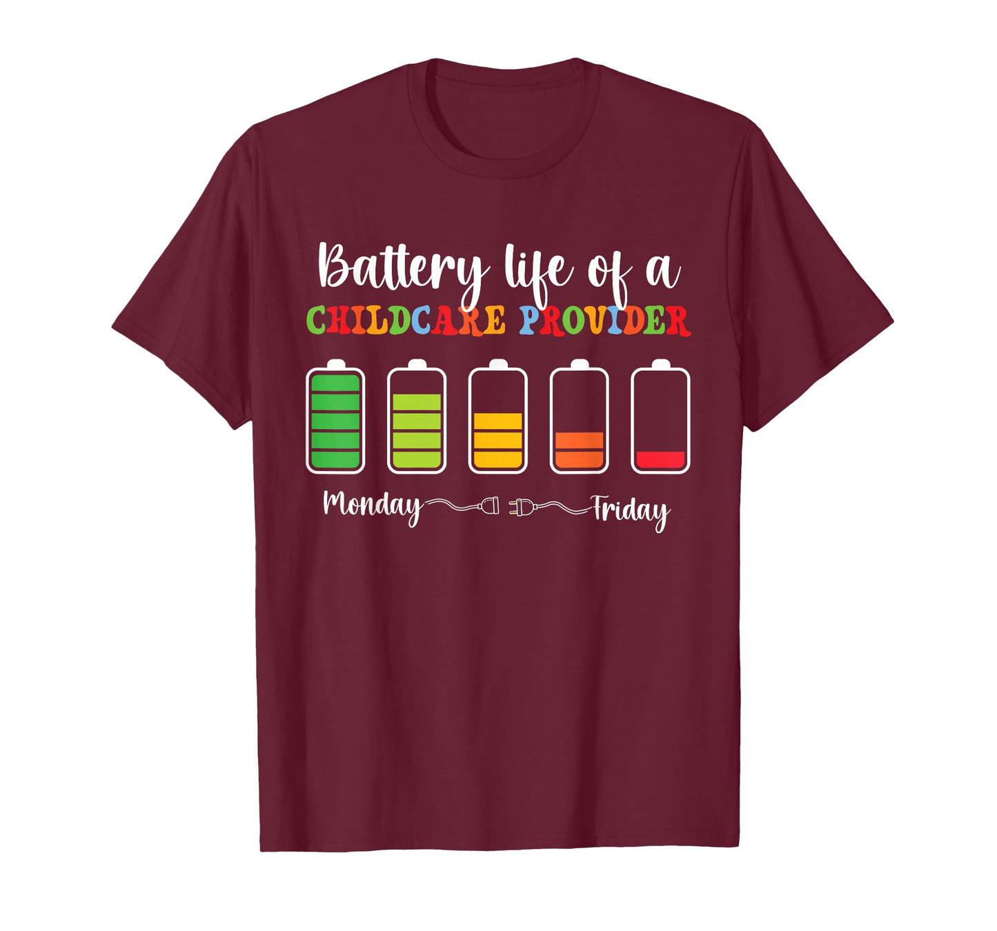 Battery Life Of A Childcare Provider Daycare Provider T-Shirt
