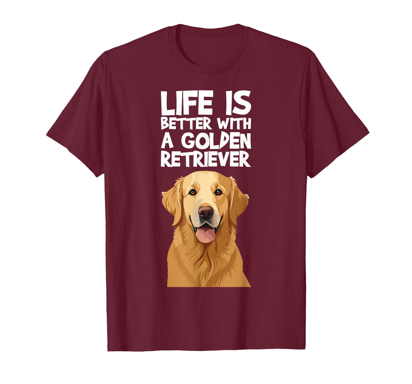 Life Is Better With A Golden Retriever Shirt for a Dog Lover Men Women T-Shirt