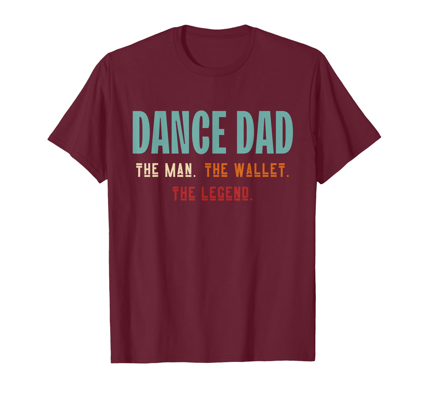 Funny Dance Dad The Man The Wallet The Legend Dancing Father T-Shirt
