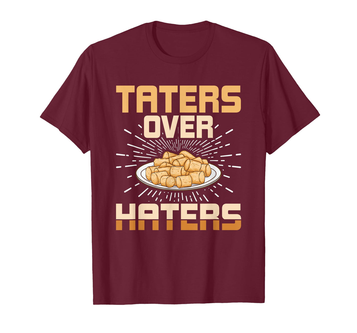 Taters Over Haters Funny Potato Tater Tot Lover T-Shirt