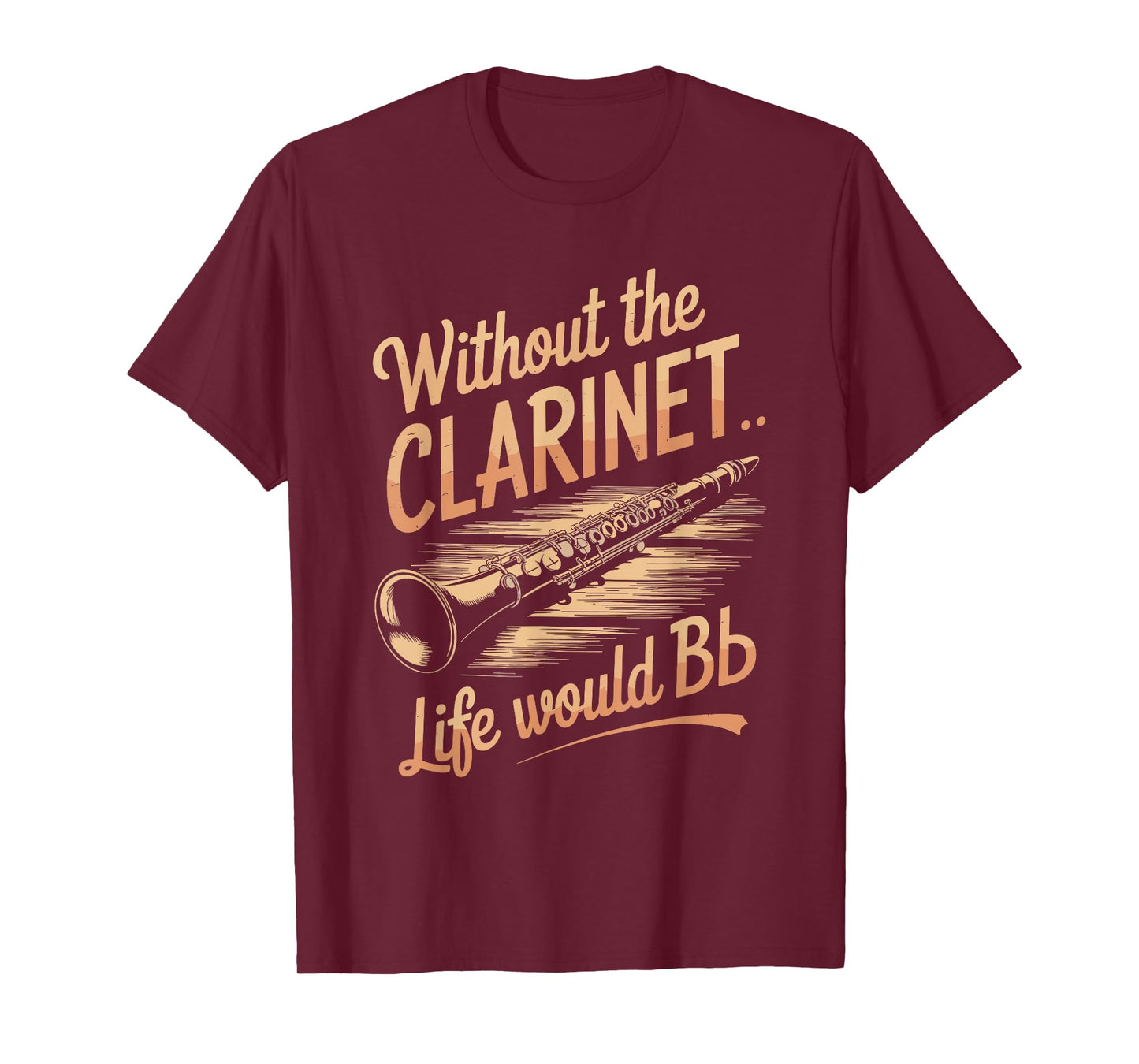 without the clarinet life would be flat, clarinet player T-Shirt