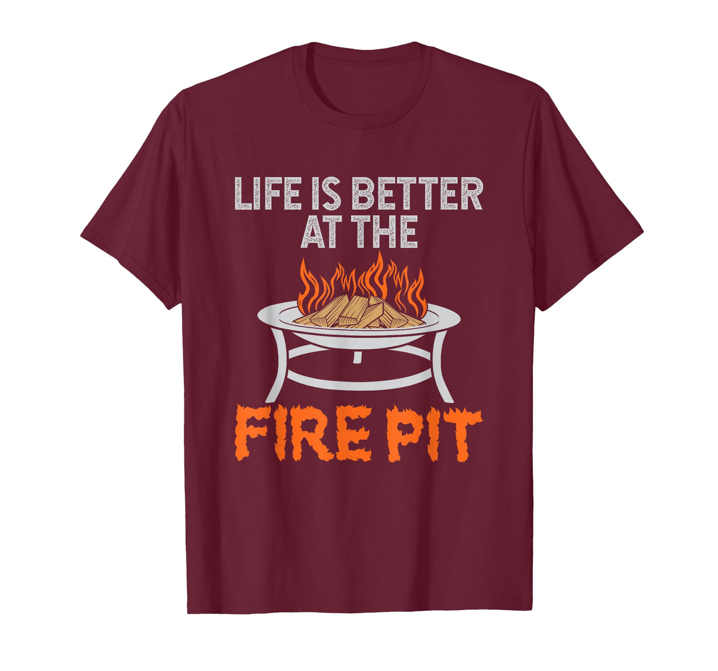 Firepit Life is Better at The Fire Pit Cooking Outdoors T-Shirt