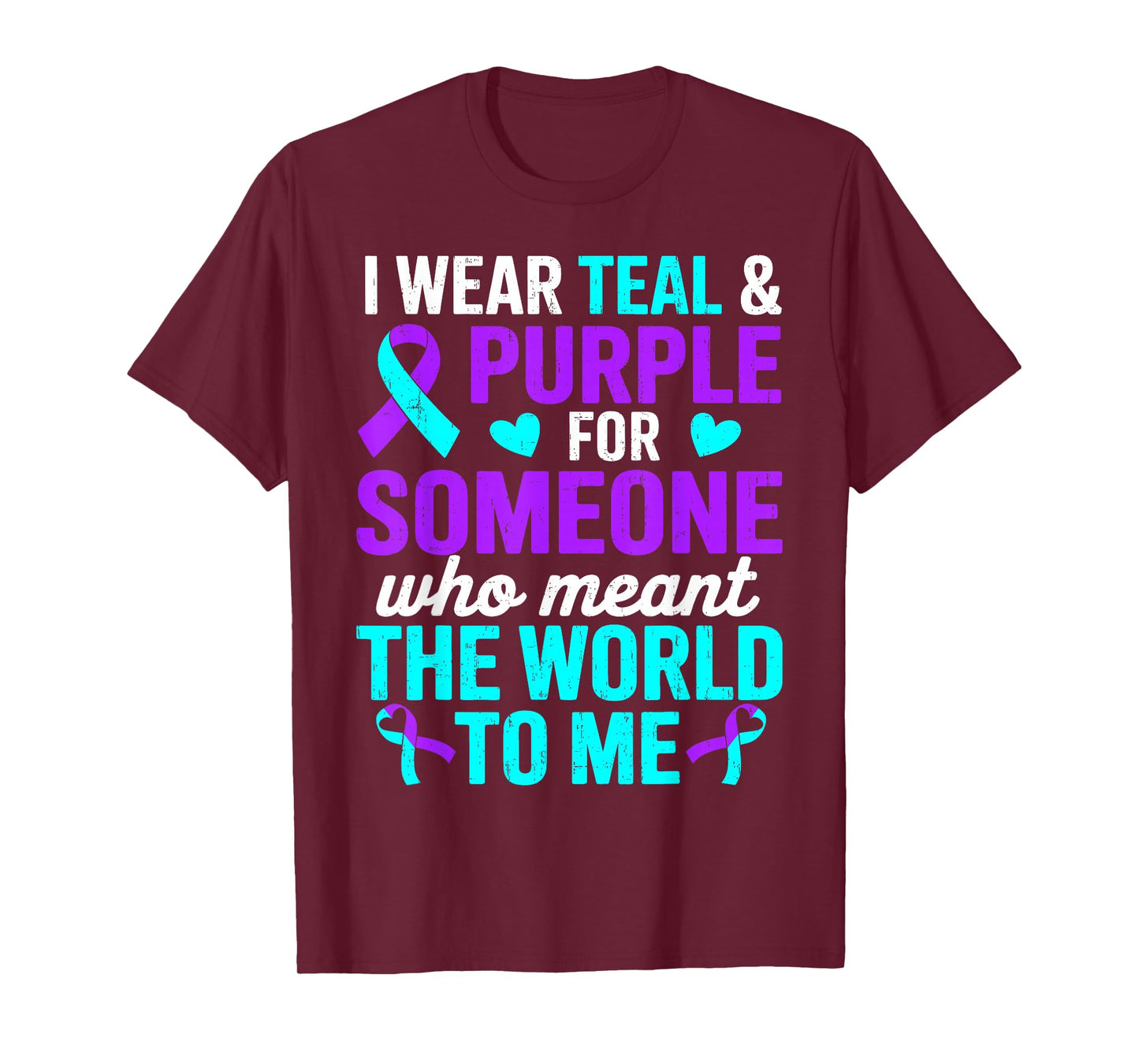 I Wear Teal and Purple for Someone Suicide Prevention T-Shirt