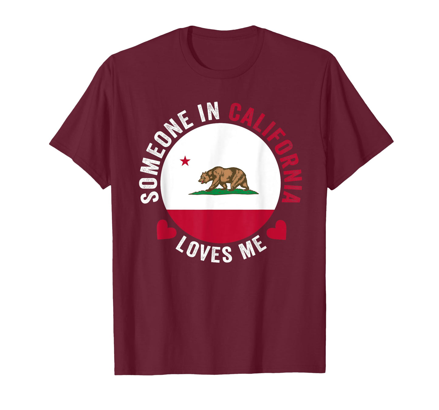 Someone In California Loves Me T-Shirt