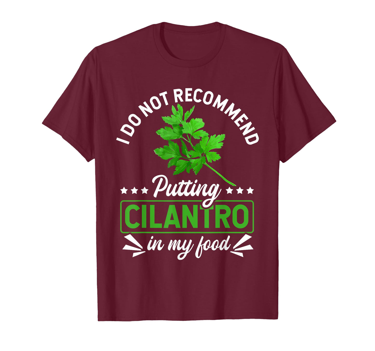 No Cilantro - Cilantro Hater - I Hate Cilantro T-Shirt