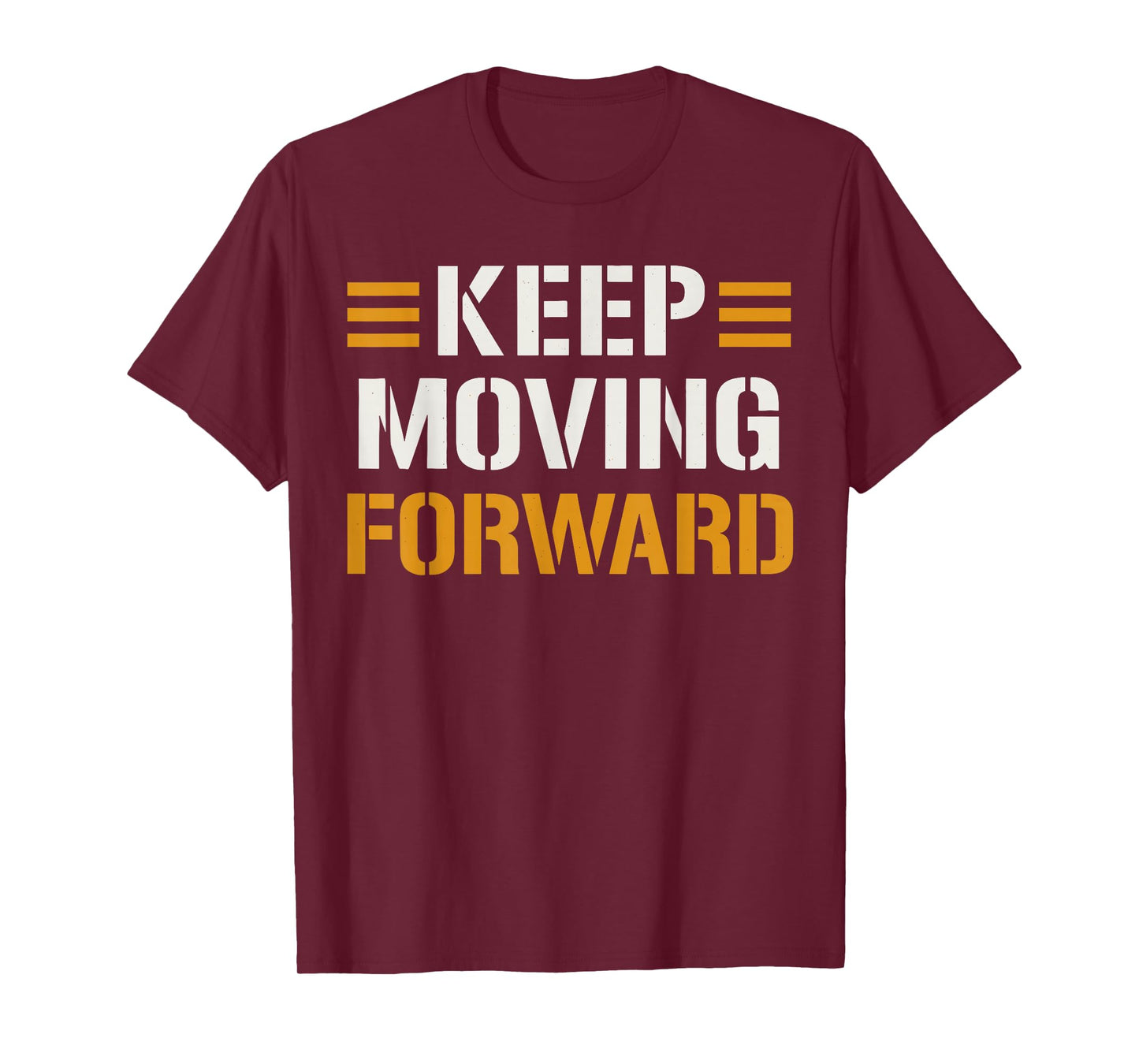 Keep Moving Forward Shirt, Motivational Quote Gym T-Shirt