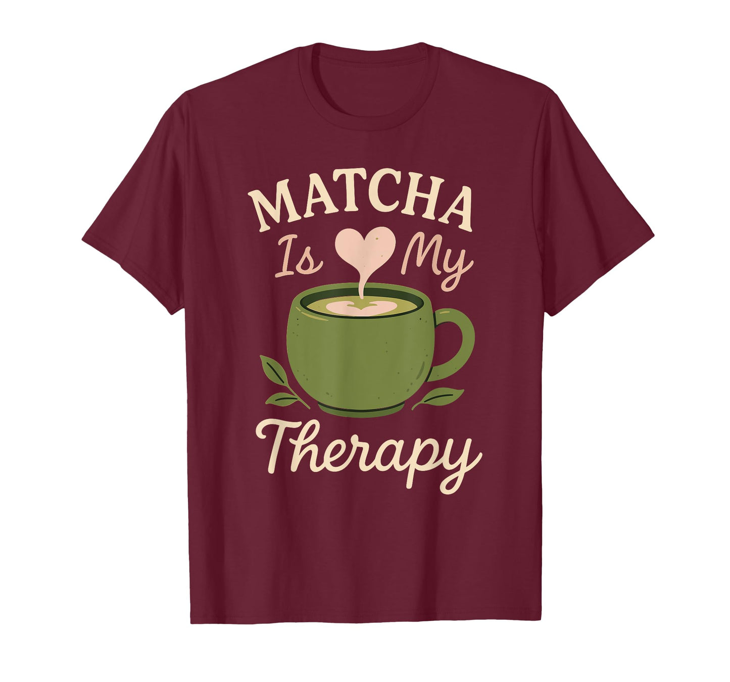 Matcha Aesthetic Latte Soft Girl Tea Over Coffee Oat Milk T-Shirt