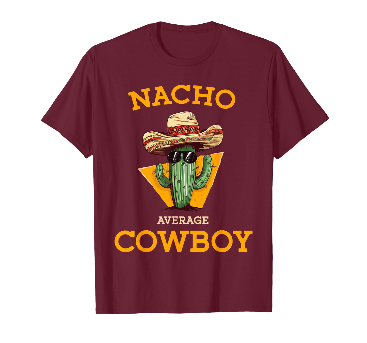 Nacho Average Cowboy Funny Countryman Joke Horseman Rancher T-Shirt