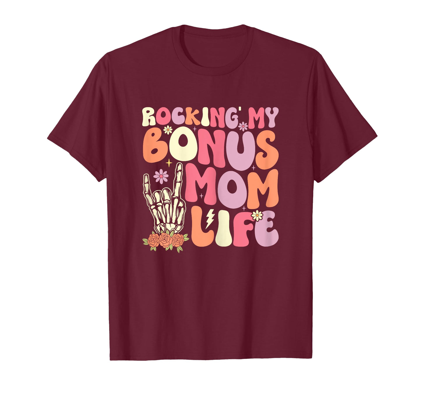 Rockin' The Bonus Mom Life Best Stepmom Ever Mother's Day T-Shirt