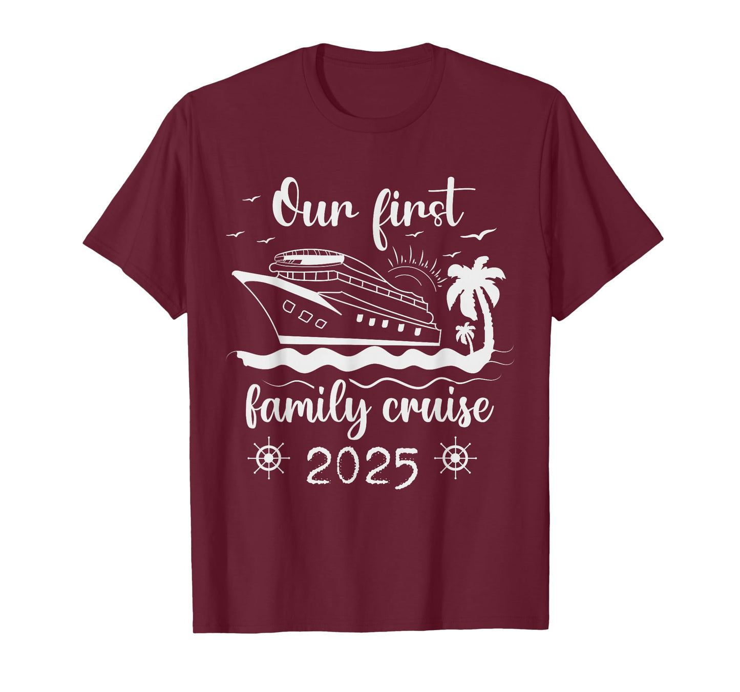 Our First Family Cruise 2025 Ship Vacation Trip Matching T-Shirt