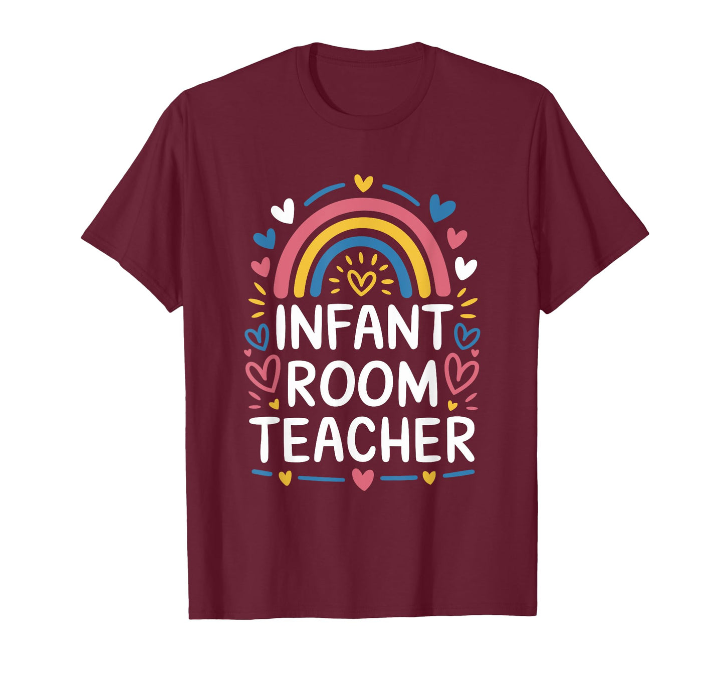 Infant Room Teacher, Daycare Provider Toddler Teaching T-Shirt