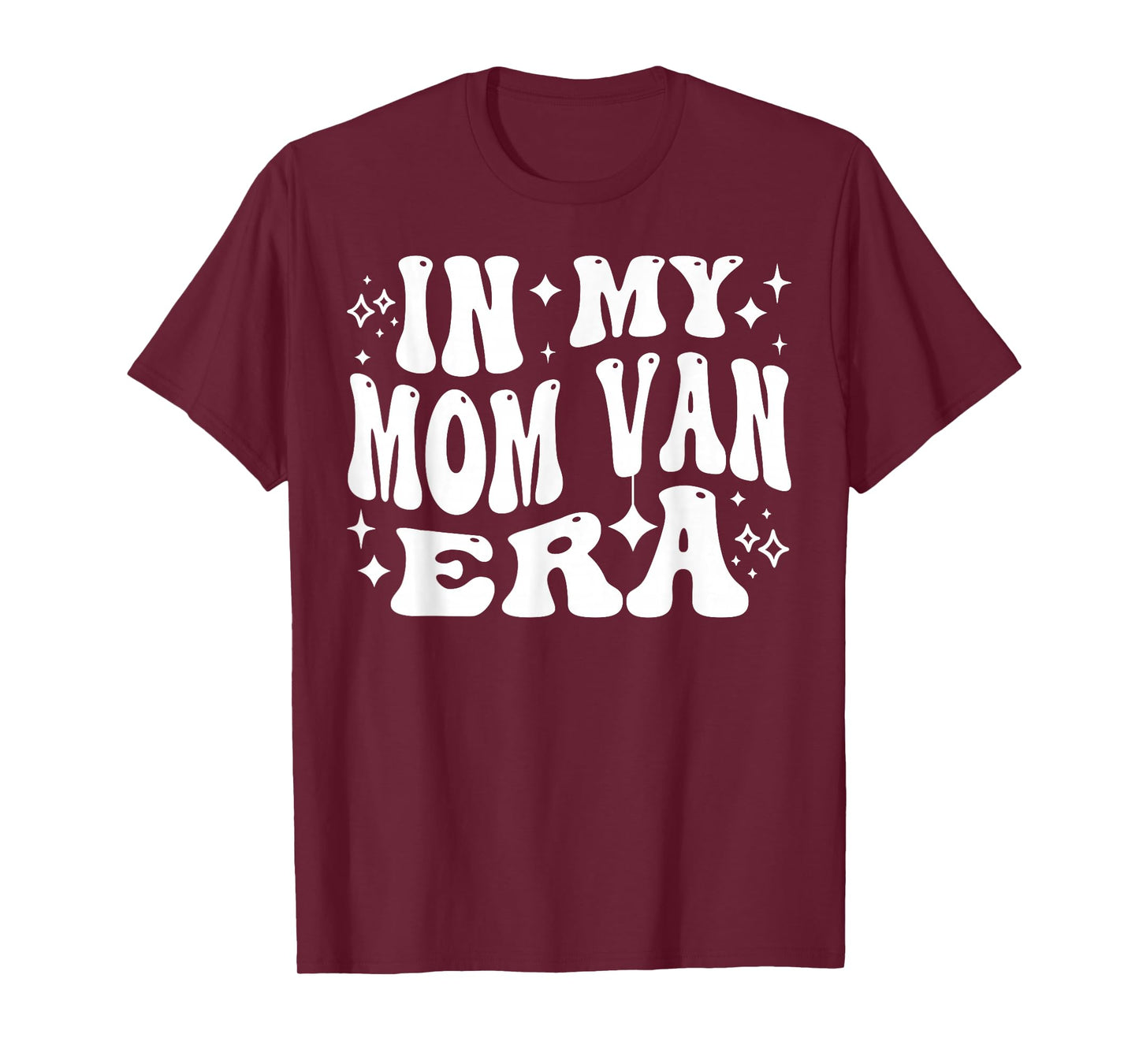 In Mom Van Era Funny Minivan Life for Mothers T-Shirt