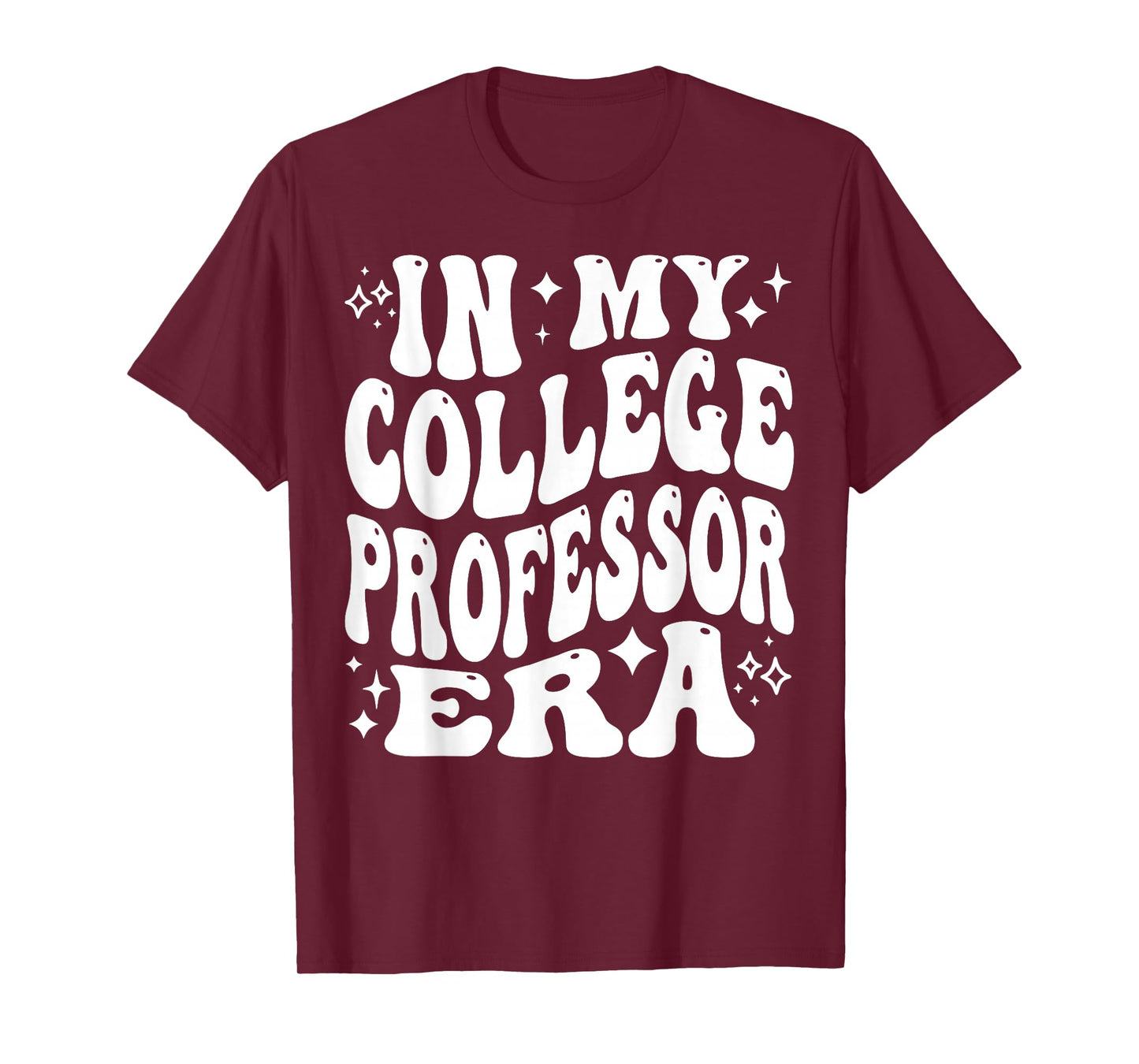In My College Professor Era College Education Academic Life T-Shirt