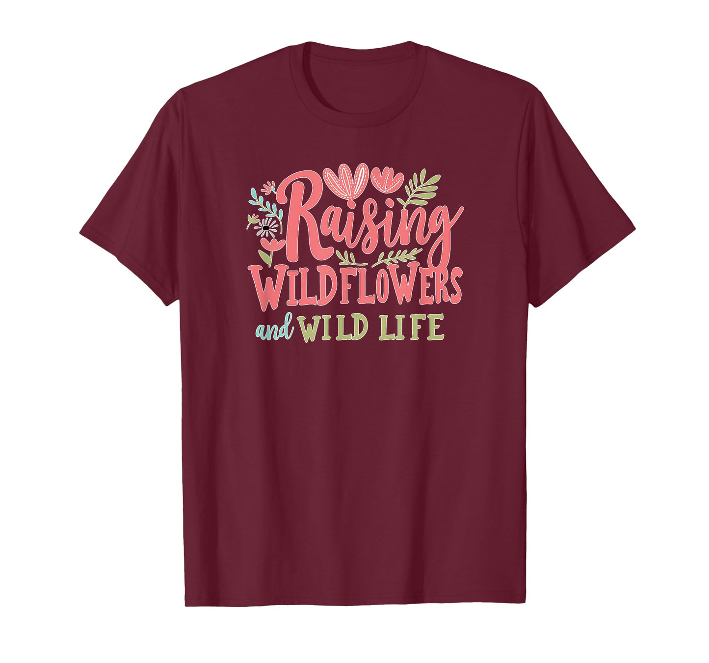 Mothers Day Nature Mom Raising Wildflowers And Wildlife T-Shirt