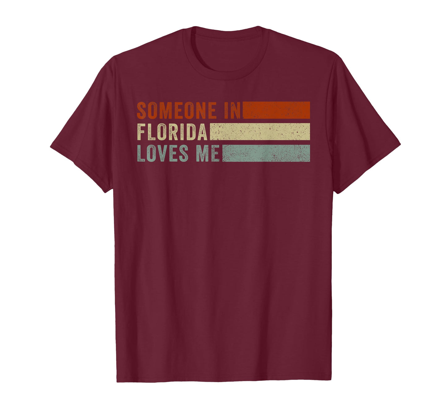 Someone In Florida Loves Me T-Shirt