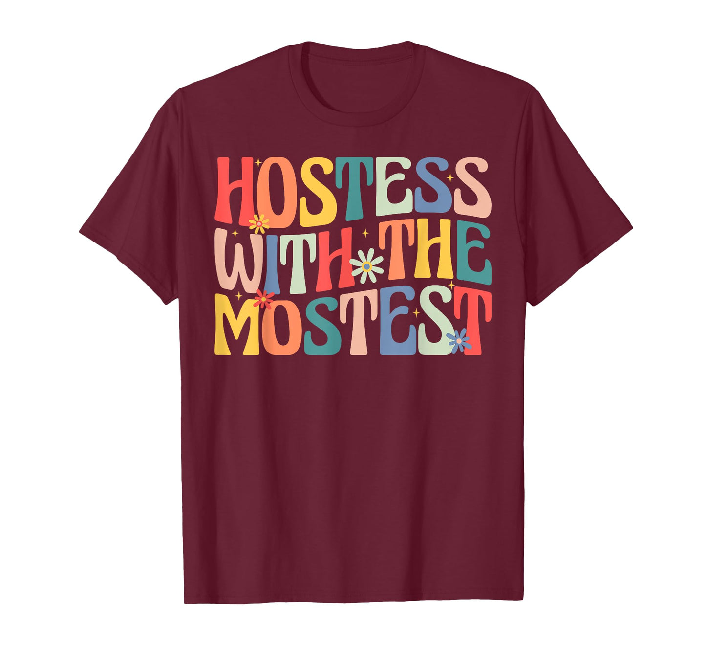 Hostess with the Mostest Retro Groovy Fun Party T-Shirt