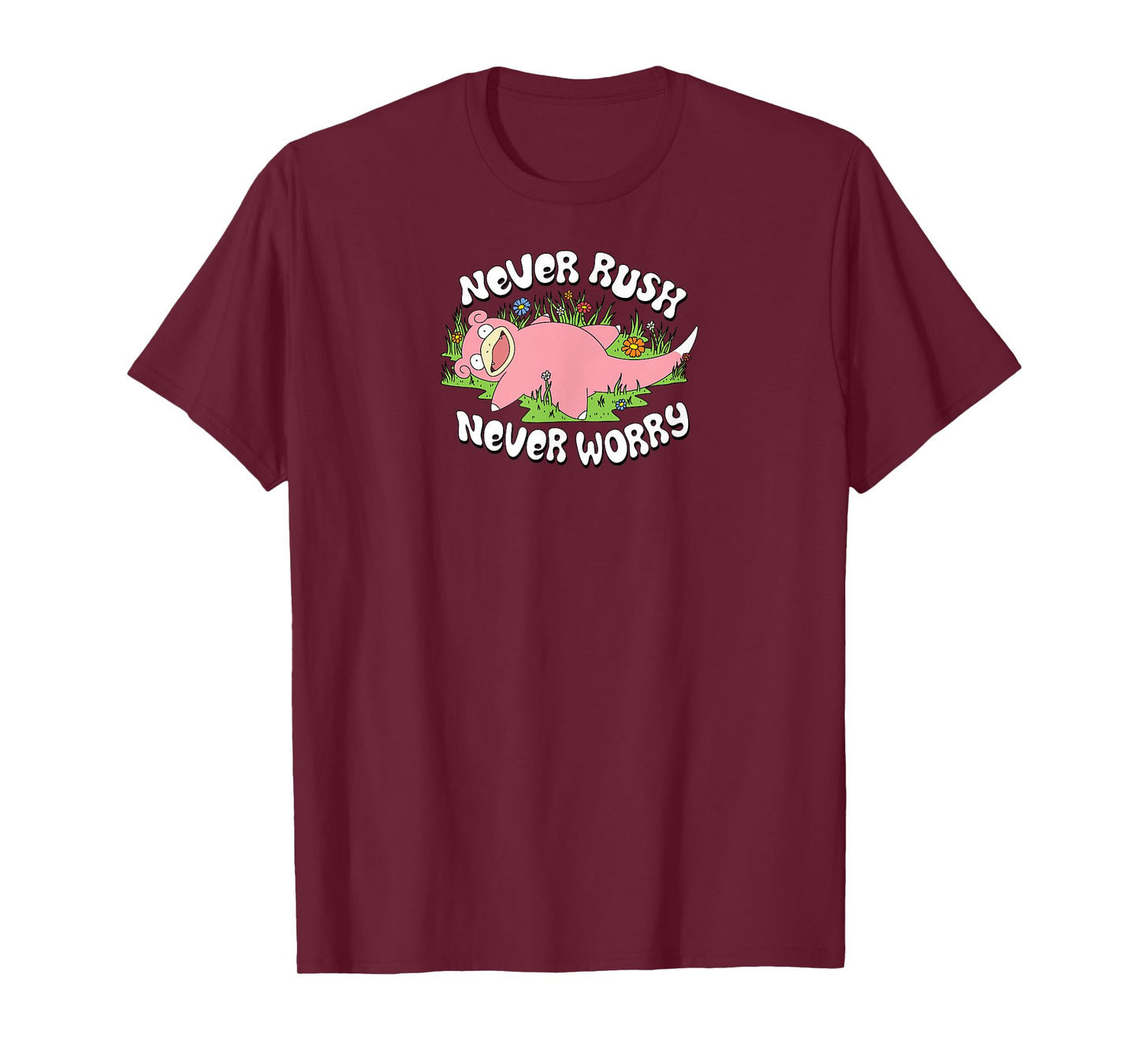 Pokémon - Slowpoke Never Rush Never Worry T-Shirt