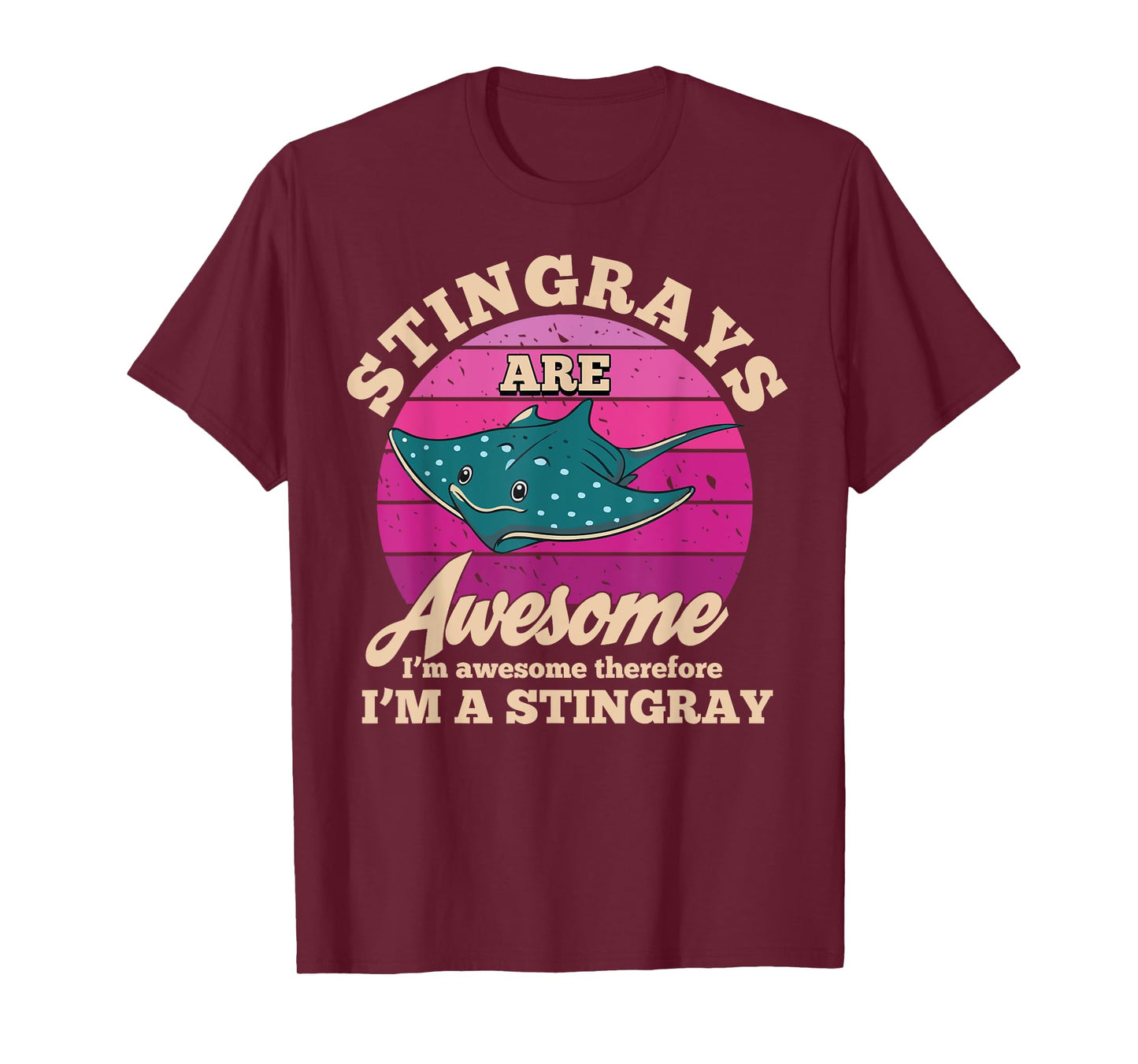 Stingrays are awesome - Funny stingray T-Shirt