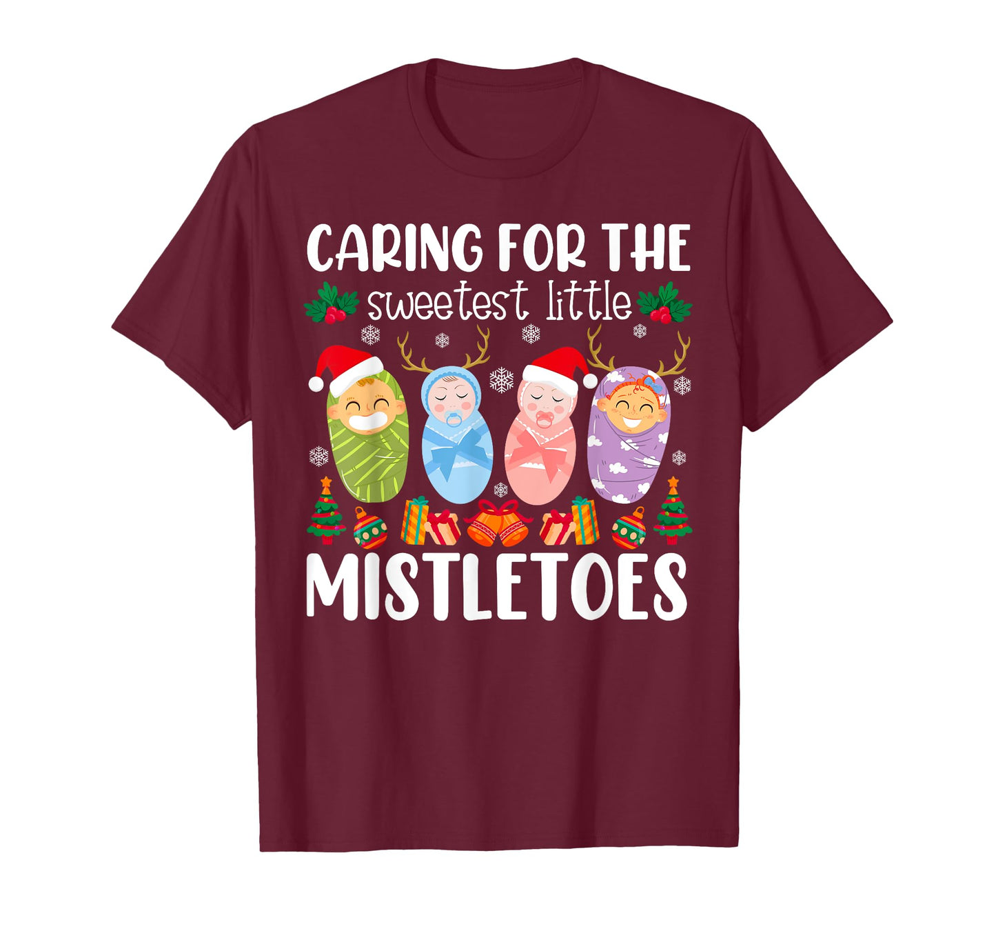 Caring For The Sweetest Little Mistletoes Nurse Christmas T-Shirt