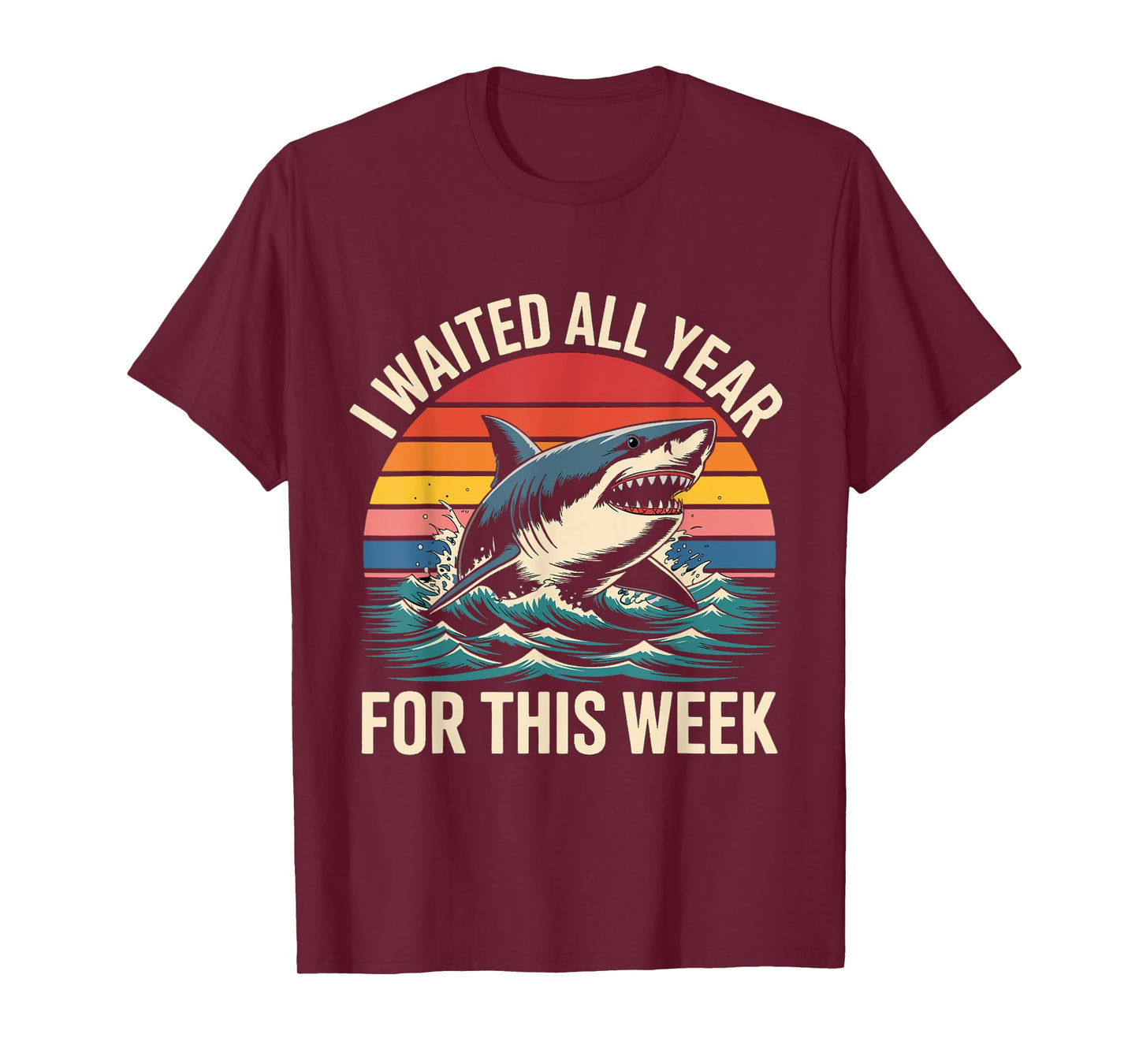 I Waited All Year for This Week - Shark Lover Ocean Wildlife T-Shirt