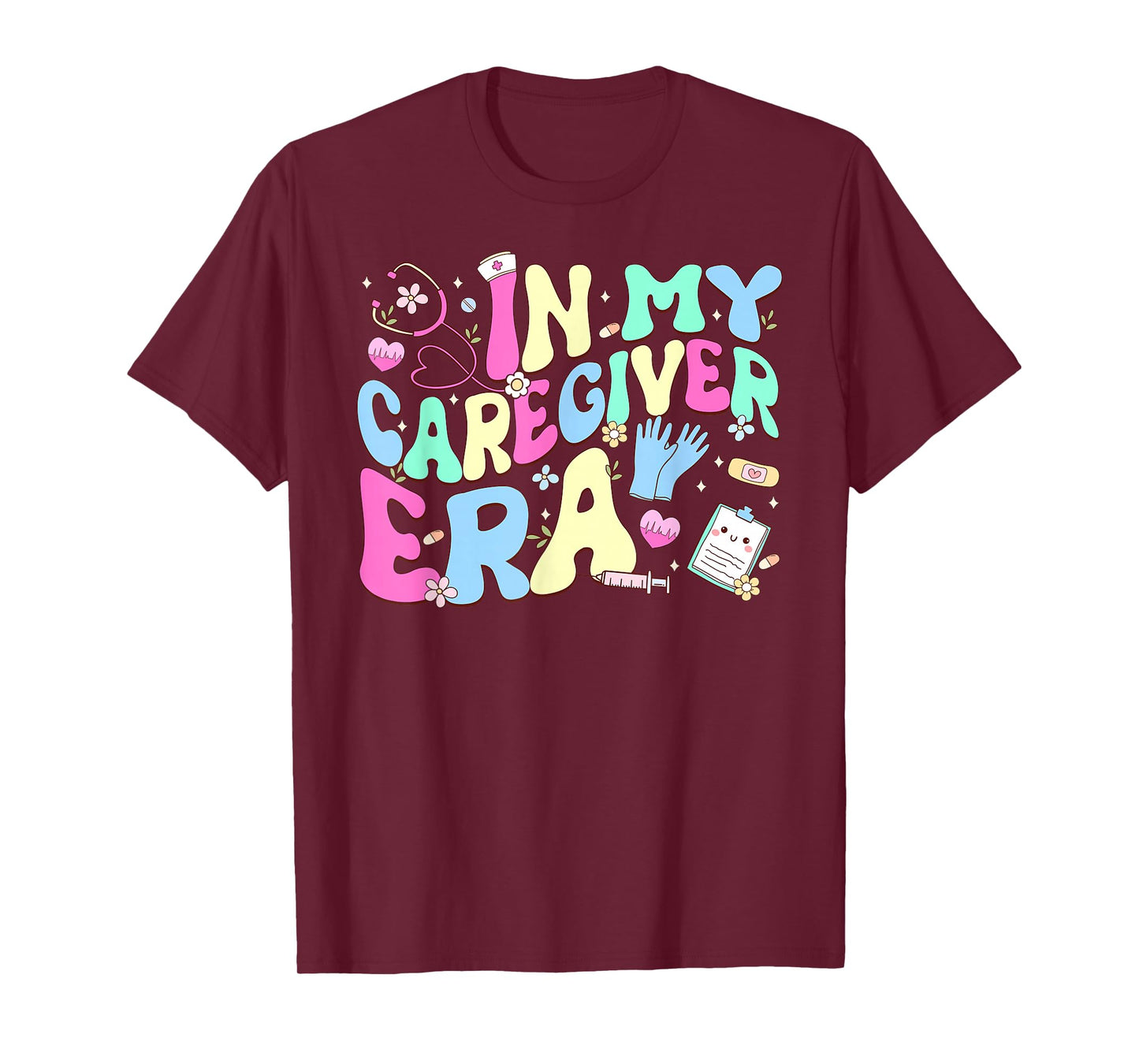In My Caregiver Era Healthcare Worker Caregivers Day T-Shirt