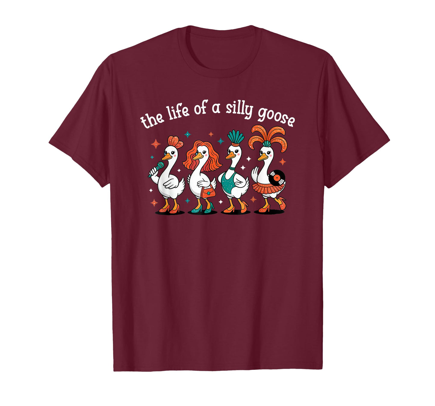 The Life of a Silly Goose Funny Trendy Meme Show Girl Tee T-Shirt