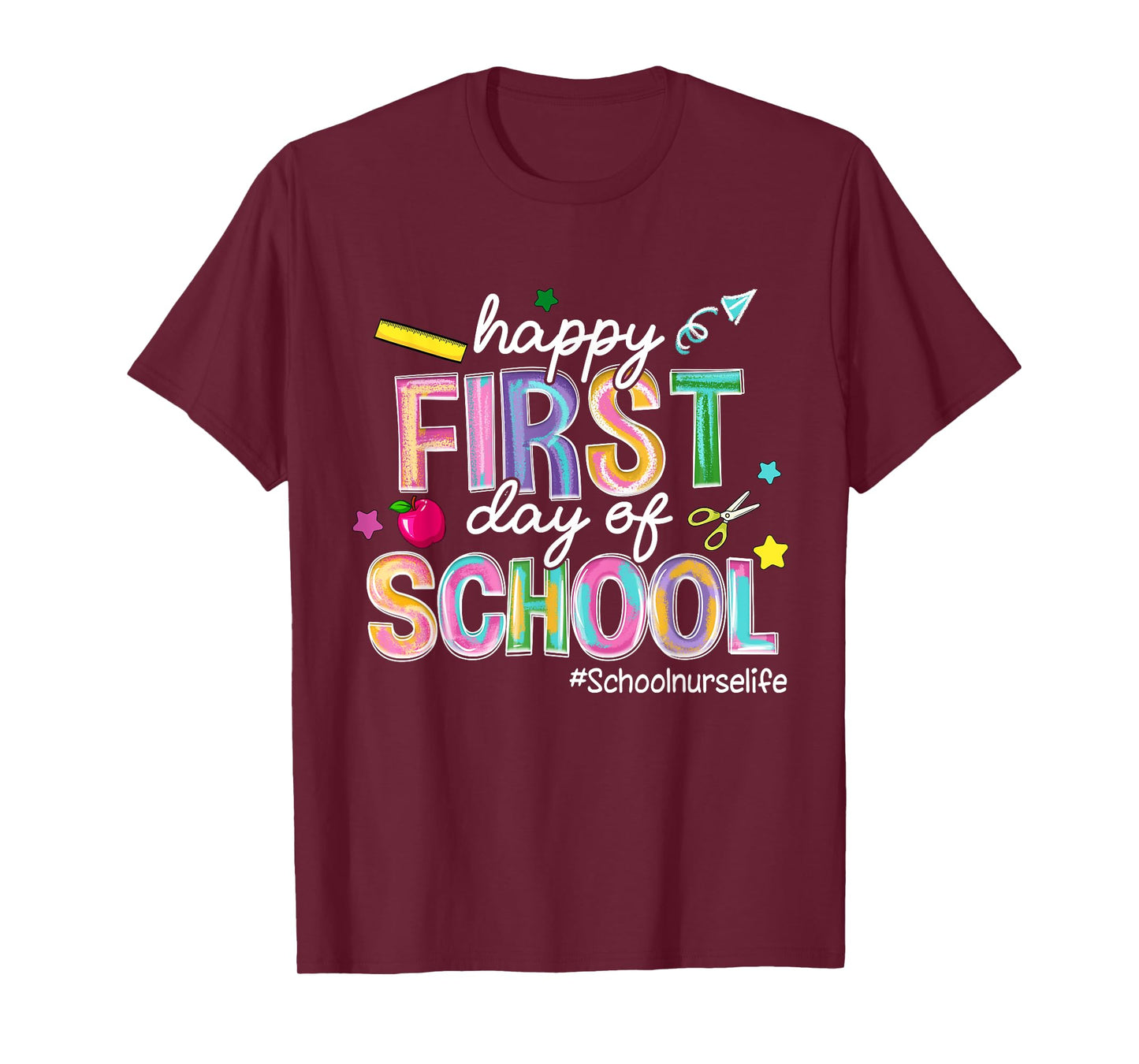 Happy First Day Of School School Nurse Life Back To School T-Shirt