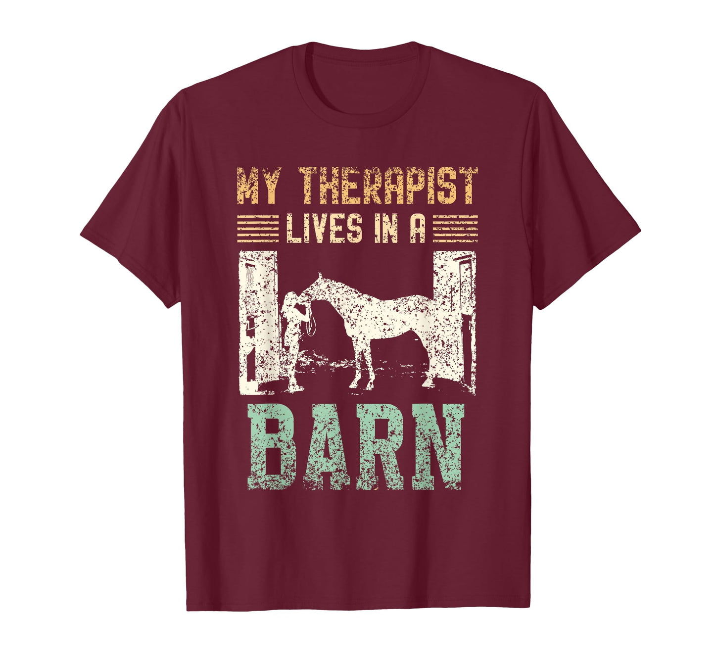 My Therapist Lives In A Barn Lover Rider Riding Horse T-Shirt