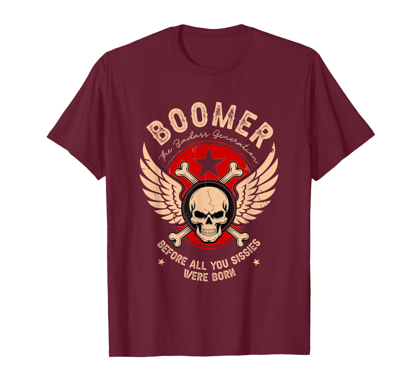 Boomers Badass Generation Before All You Sissies were Born T-Shirt