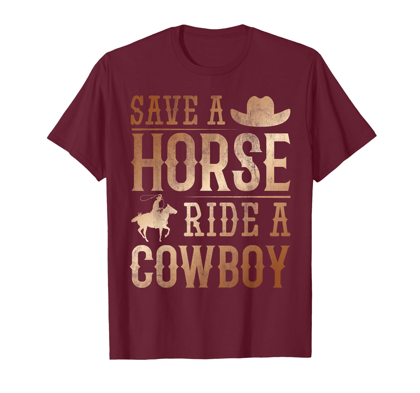 Save A Horse - Ride A Cowboy Rodeo Cowboy T-Shirt