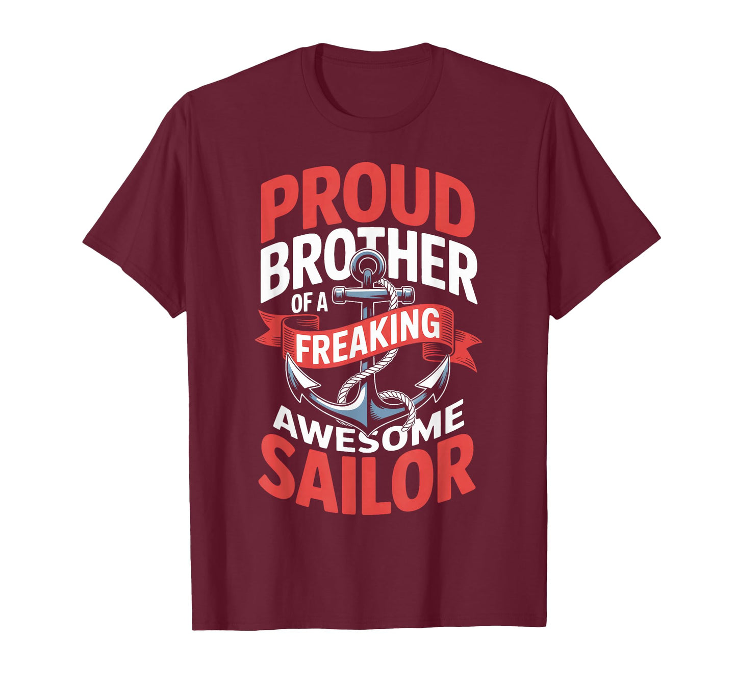 Military Support Proud Brother of A Freaking Sailor Life T-Shirt