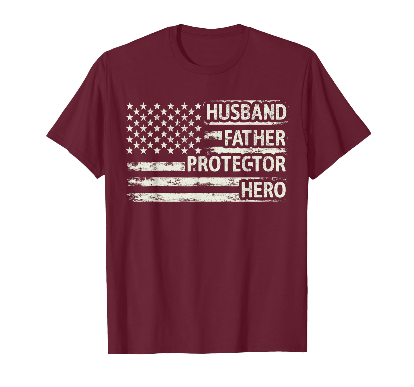 Husband Father Protector Hero Dad American Flag Father Day T-Shirt for Men