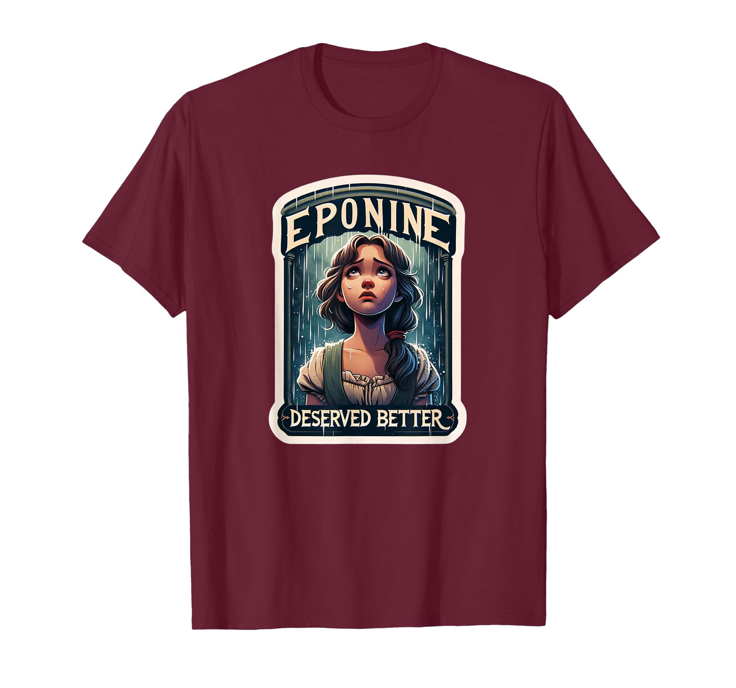 Les Mis Vinage Eponine Deserved Better French Revolution T-Shirt