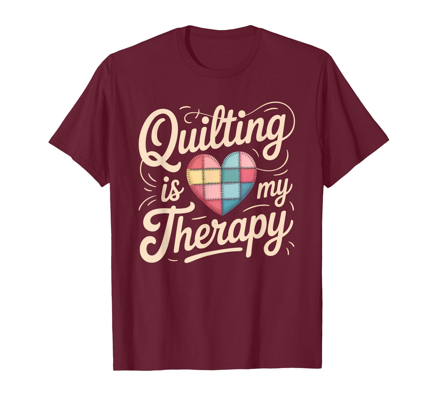 Quilting Is My Therapy Quilting Tee For Women Sewing T-Shirt
