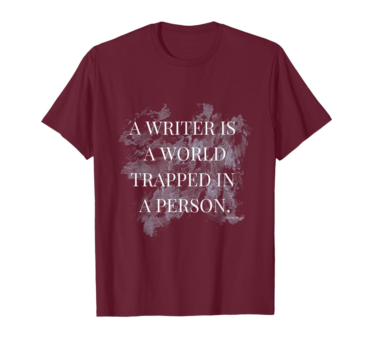 A Writer is a World trapped in a person T-Shirt