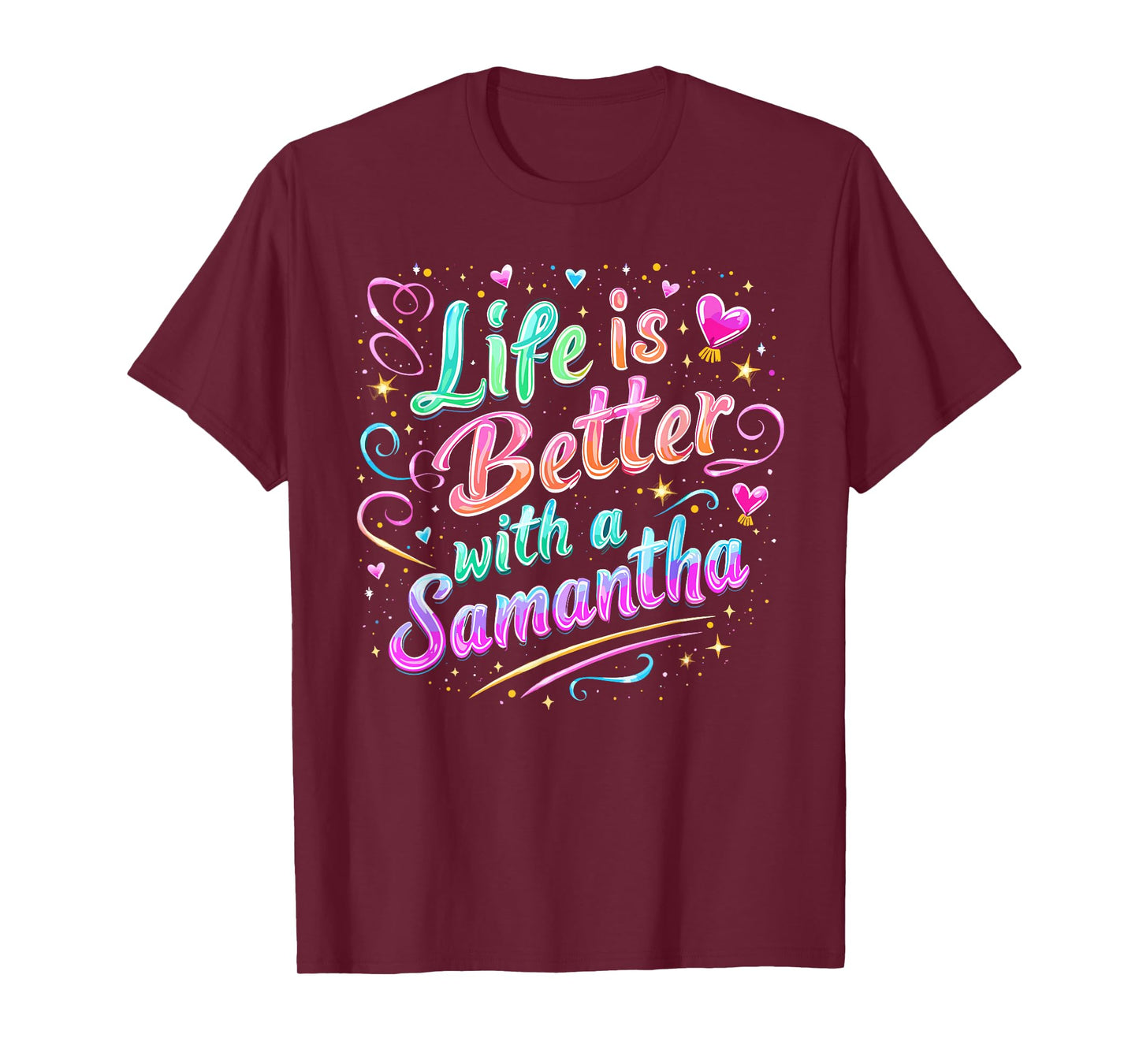 Life Is Better With A SAMANTHA T-Shirt Funny SAMANTHA T-Shirt